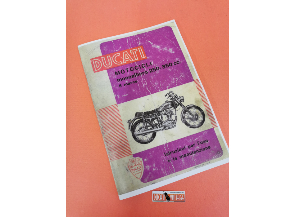 Libretto Istruzioni per l'uso e la manutenzione Ducati monocicli monoalbero 250-350cc Ducati Scrambler, Ducati Mark 3, Ducati Mark 3 Desmo